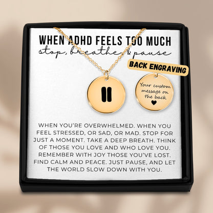 ADHD Pause Gift for Her, ADHD Necklace, Mental Health Gift, Support Gift, Stop and Breathe, Encouragement Gift, Hard time, Cheer Up Gift