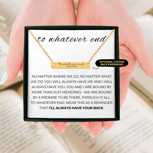 To Whatever End Necklace, Gift to Best Friend, Bestie Gifts, Gift to Sister, Book Lover Gifts, SMUT Reader Gifts, Bookish Gift for Her