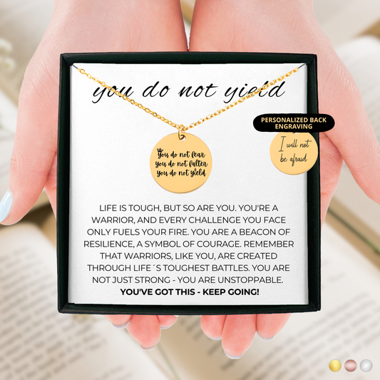 You Do Not Yield Necklace, Warrior Gift for Her, Motivational Gift, Encouragement gift, Gift for Friend, Gift for Daughter, From Mom Gift